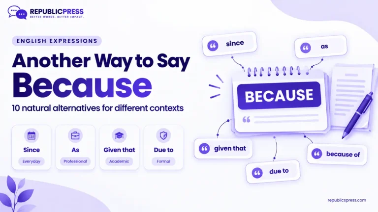 what is another way to say because