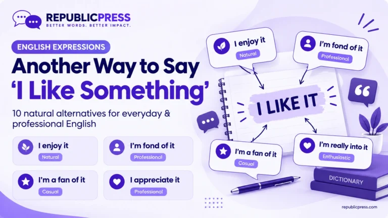 10 Natural and Professional Ways to Say “I Like Something” in English