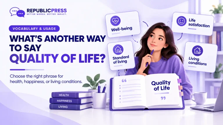 what's another way to say quality of life