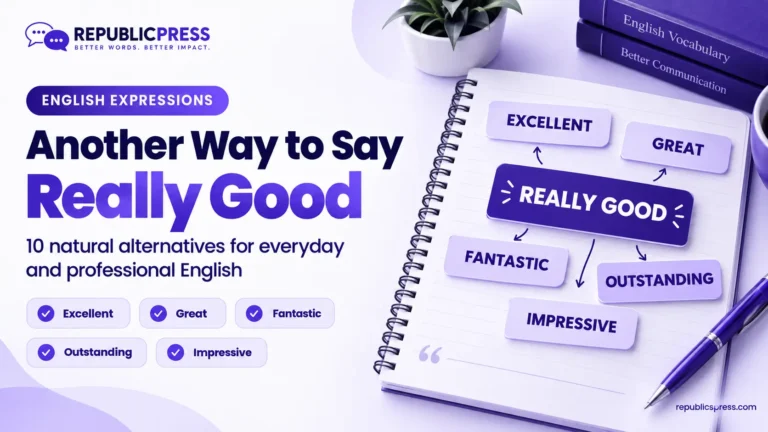 another way to say really good