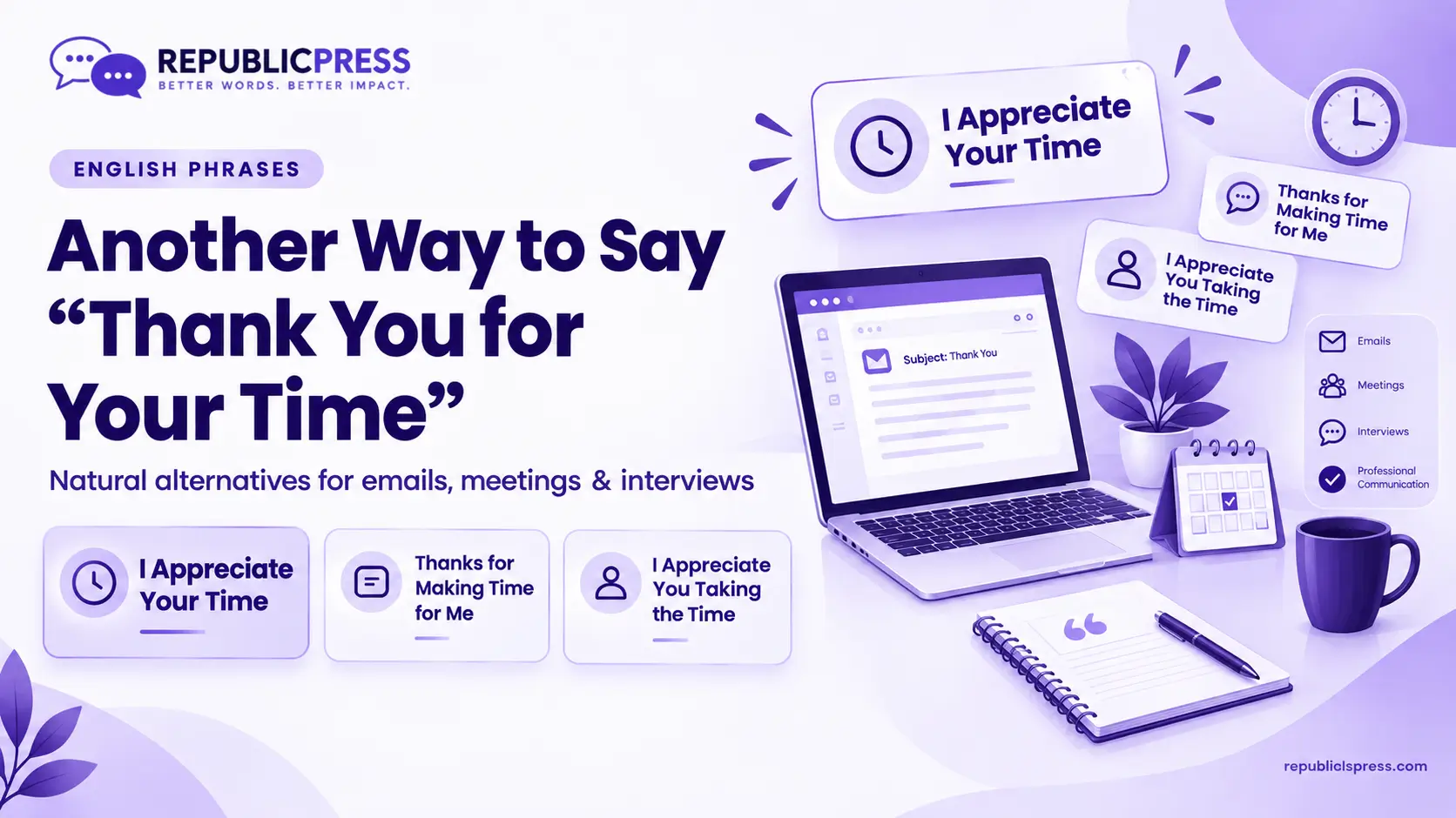 what's another way to say thank you for your time
