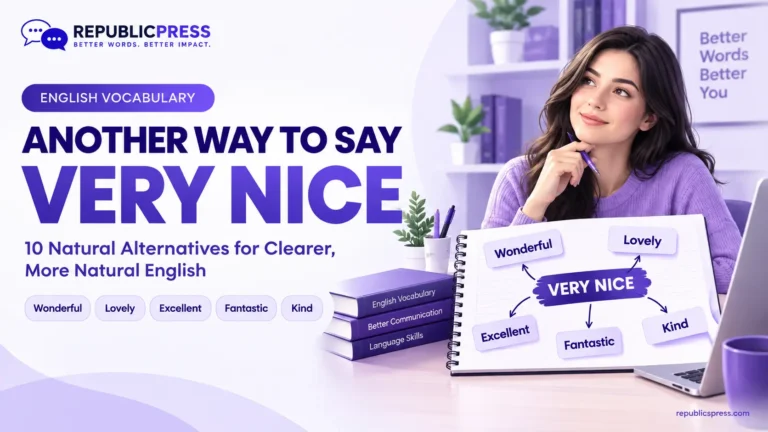 another way to say very nice