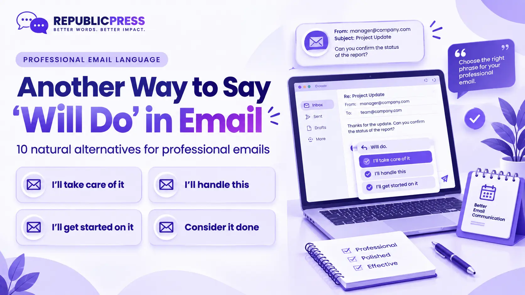 another way to say will do in email