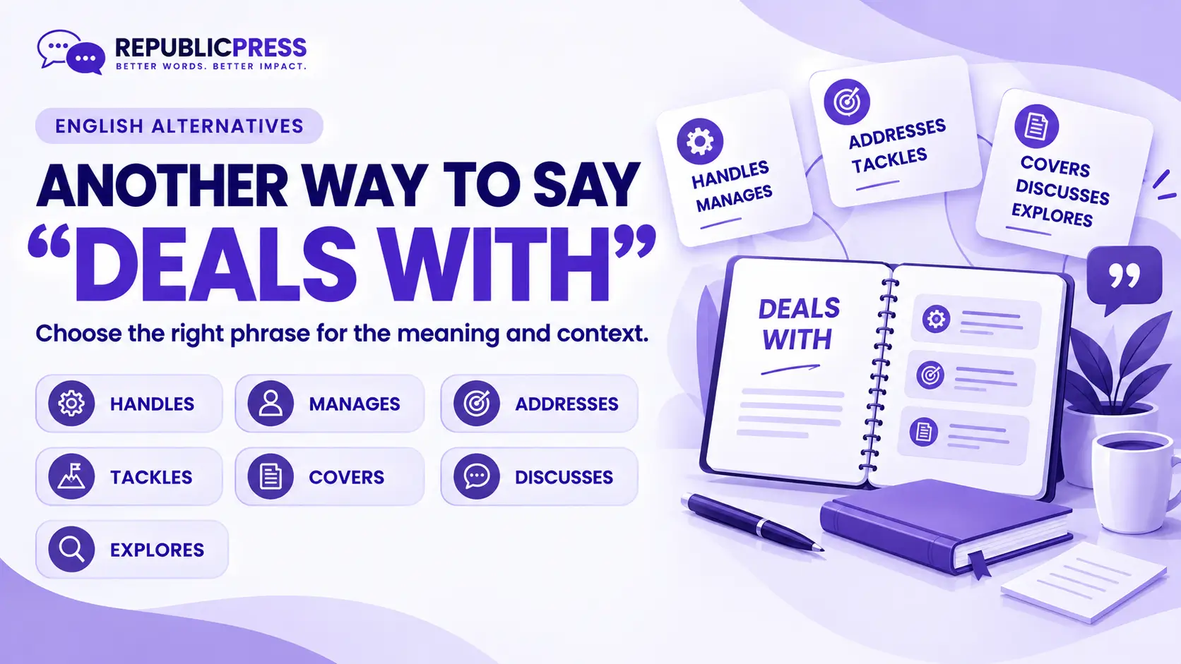 another way to say deals with