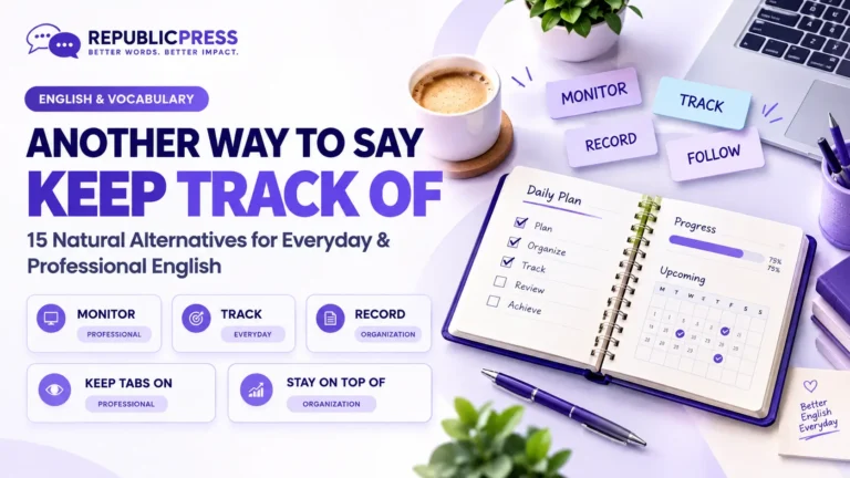 another way to say keep track of